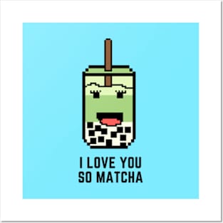 I Love You So Matcha Posters and Art